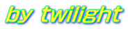 by twilight 
