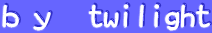 ｂｙ　twilight